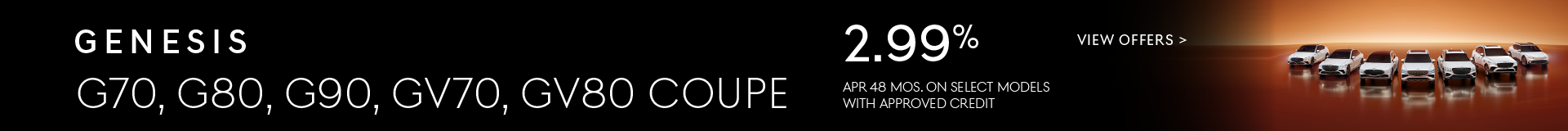 2.99% APR Financing on our most popular Genesis models
